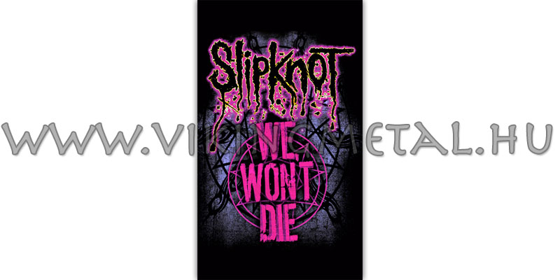 Slipknot - We Wont Die zászló